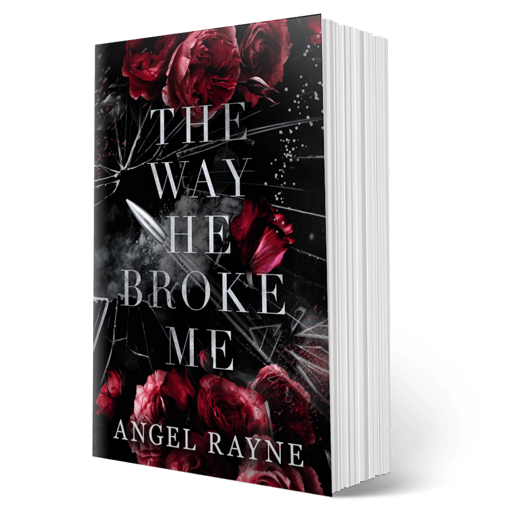 Book titled 'The Way He Broke Me' by Angel Rayne with red roses on a black background
