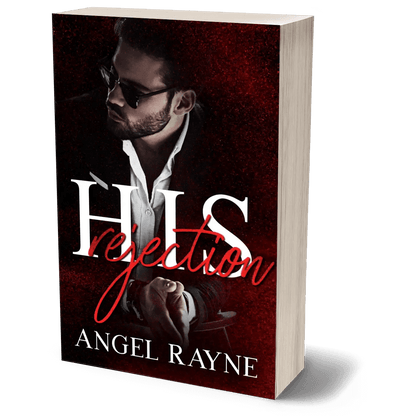 His Rejection - Book 2 - His Possession Trilogy (PAPERBACK) - Dark Mafia Romance for Adults