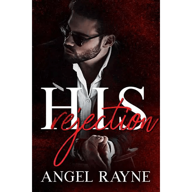 His Rejection - His Possession Trilogy Book 2 (EBOOK) - Dark Mafia Romance for Adults